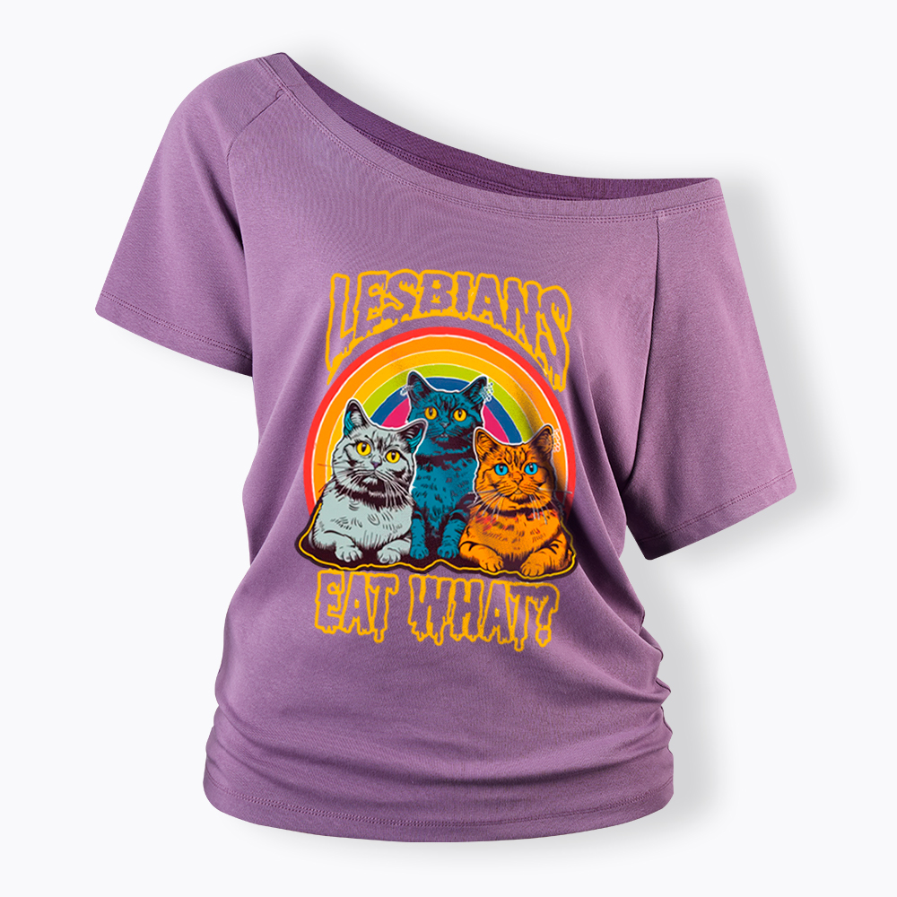 Funny Lesbians Eat What Off Shoulder T-Shirt