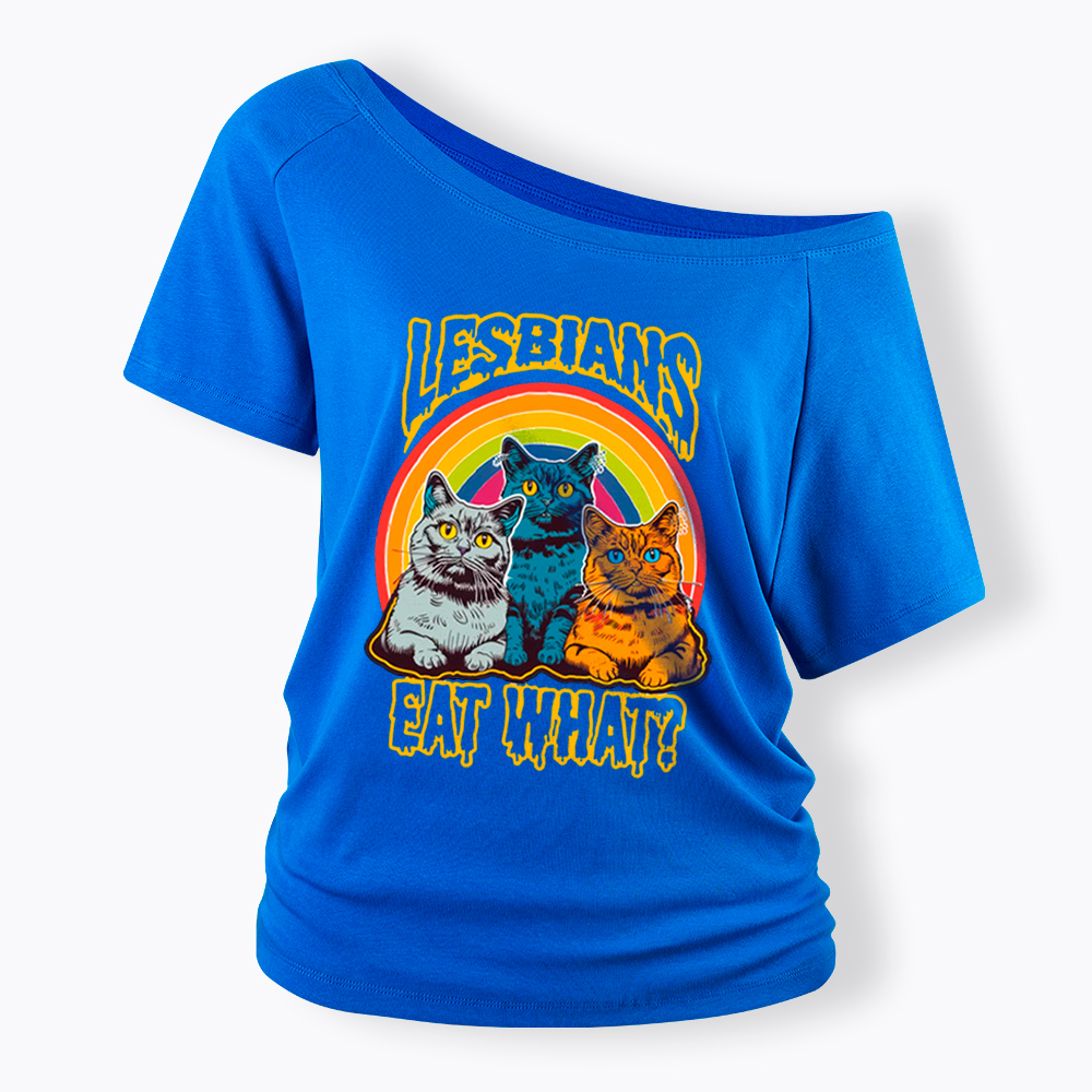 Funny Lesbians Eat What Off Shoulder T-Shirt