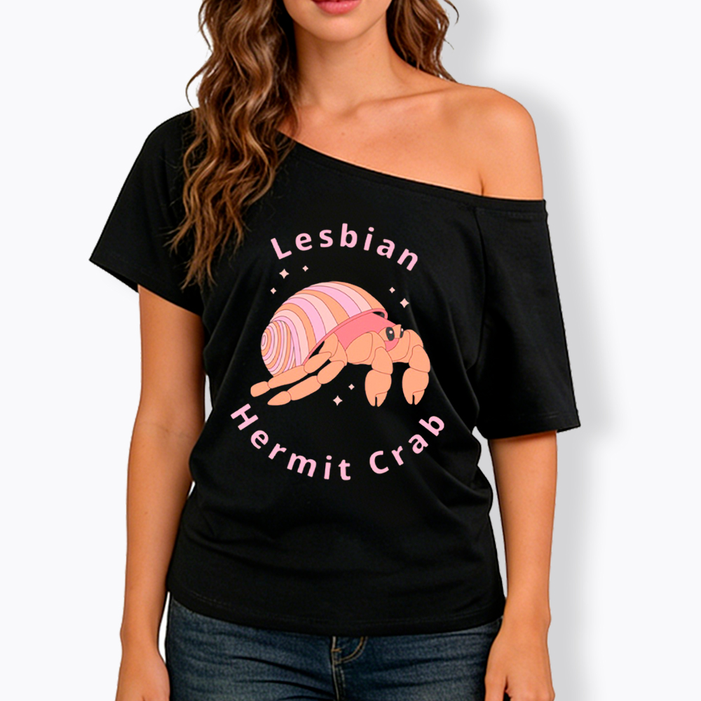 Lesbian Hermit Crab Off Shoulder T-Shirt