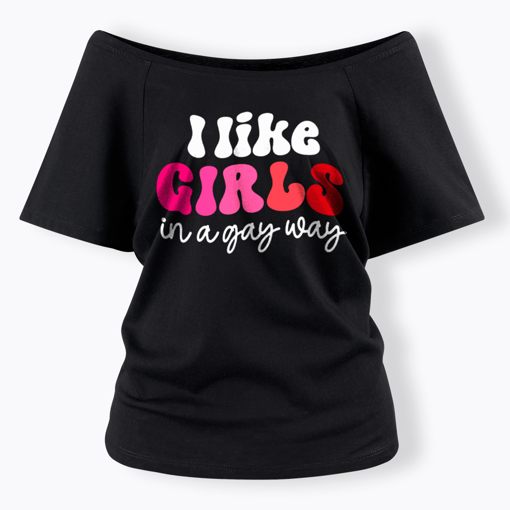 Like Girls In A Gay Way Off Shoulder T-Shirt