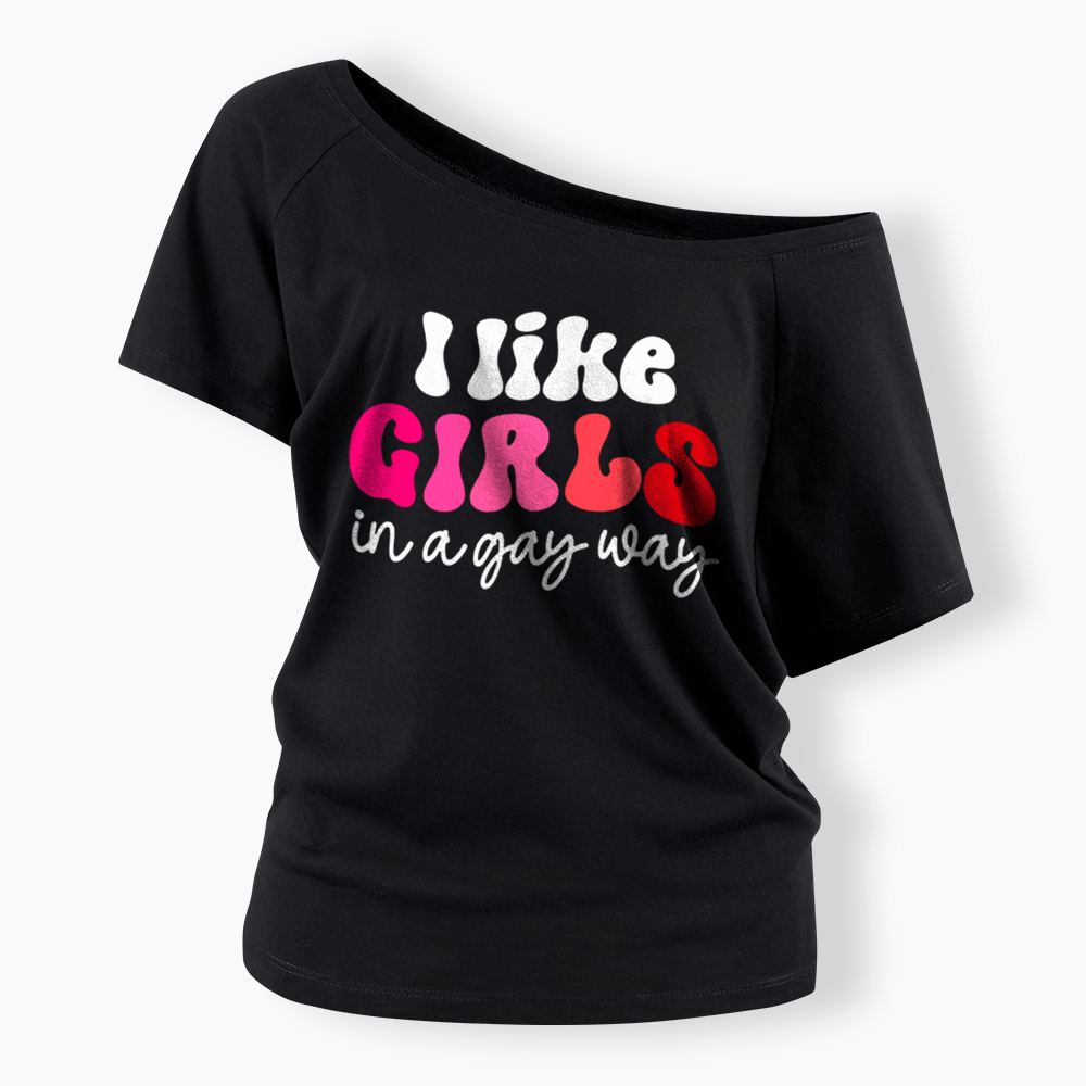 Like Girls In A Gay Way Off Shoulder T-Shirt