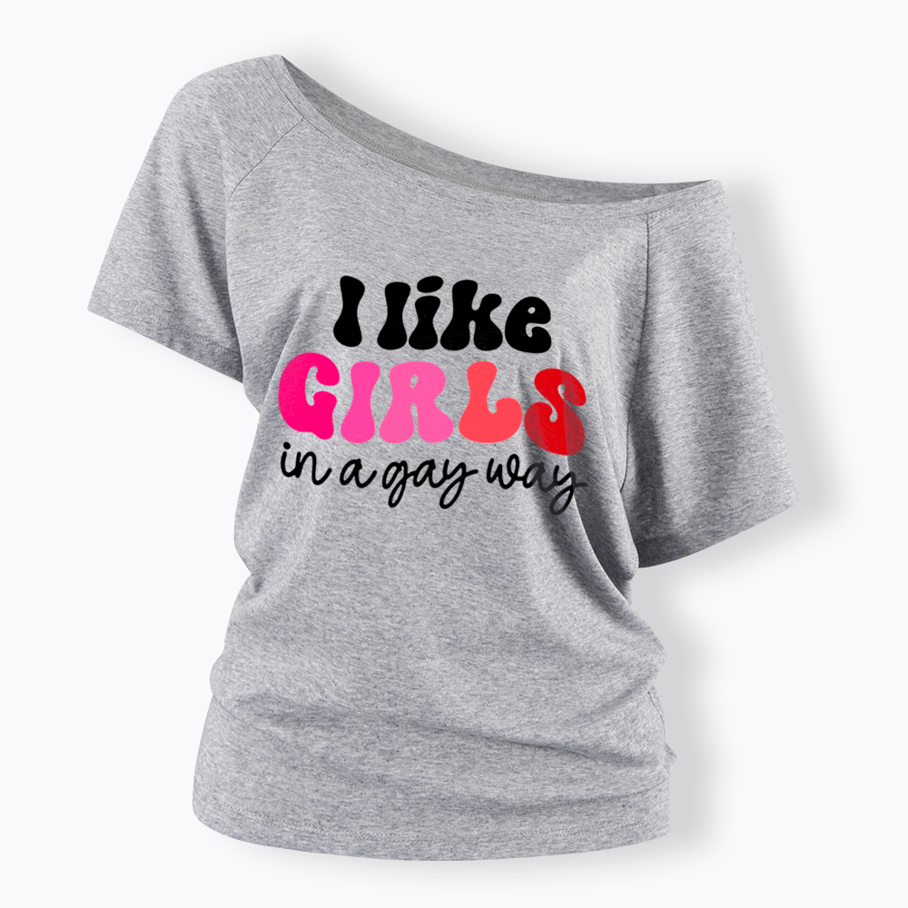 Like Girls In A Gay Way Off Shoulder T-Shirt