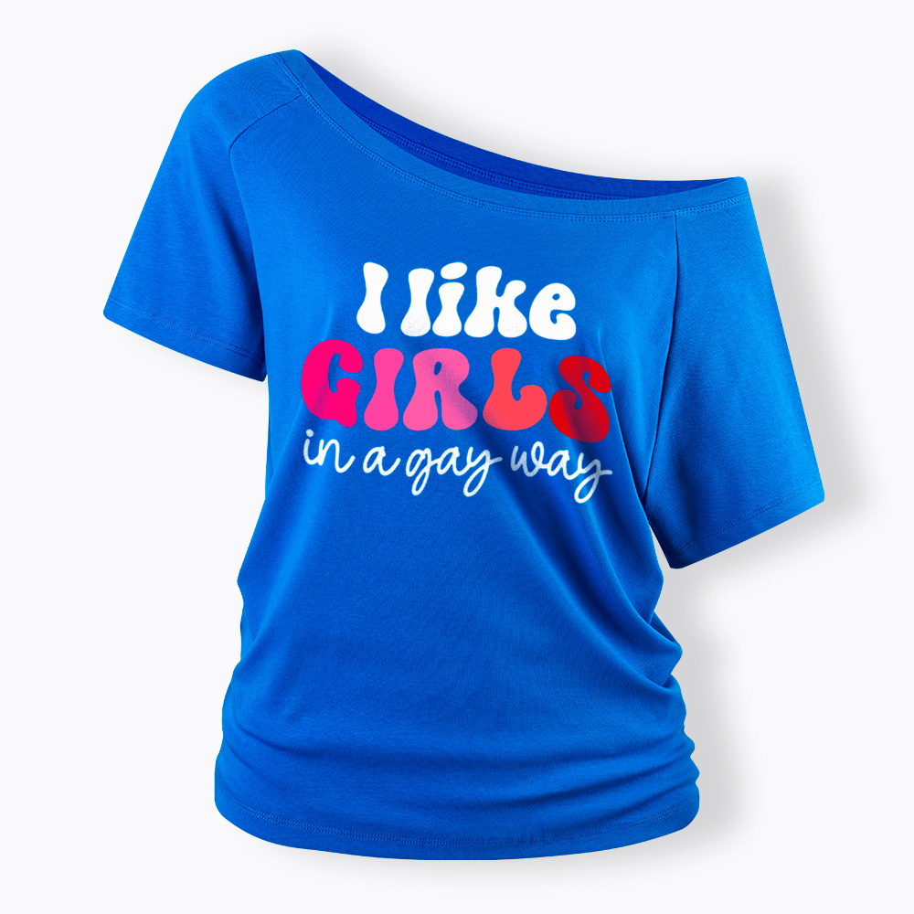 Like Girls In A Gay Way Off Shoulder T-Shirt