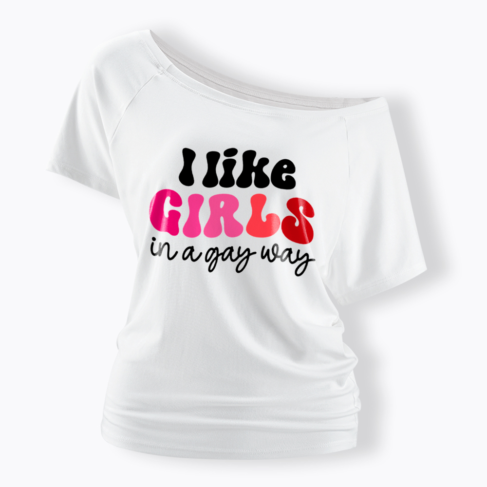 Like Girls In A Gay Way Off Shoulder T-Shirt