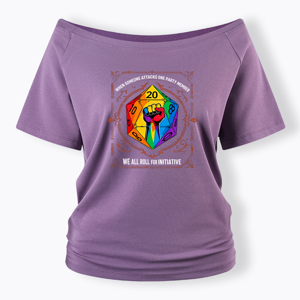 We All Roll for Initiative Off Shoulder T-shirt
