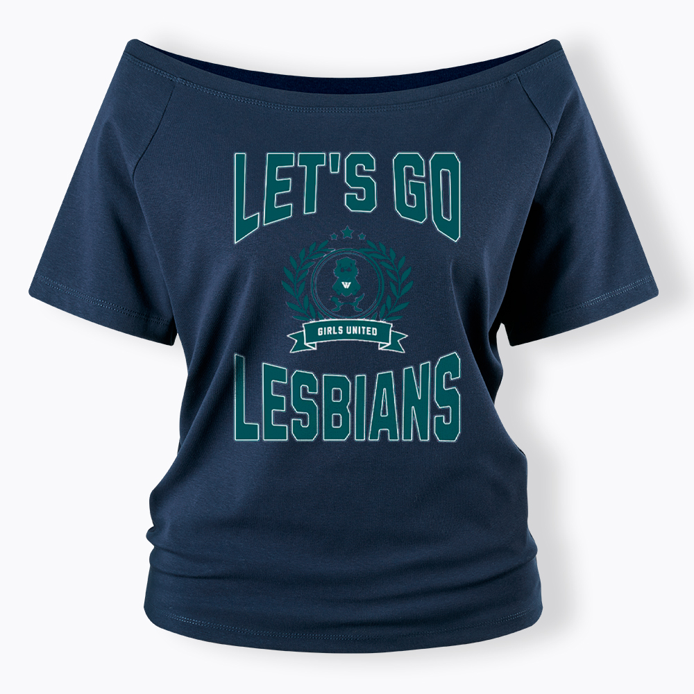 LET'S GO LESBIANS Off Shoulder T-Shirt
