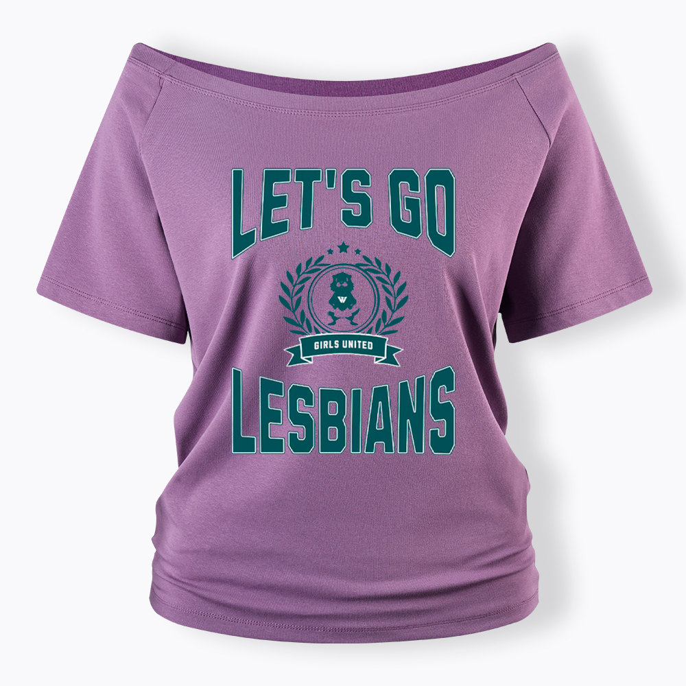 LET'S GO LESBIANS Off Shoulder T-Shirt