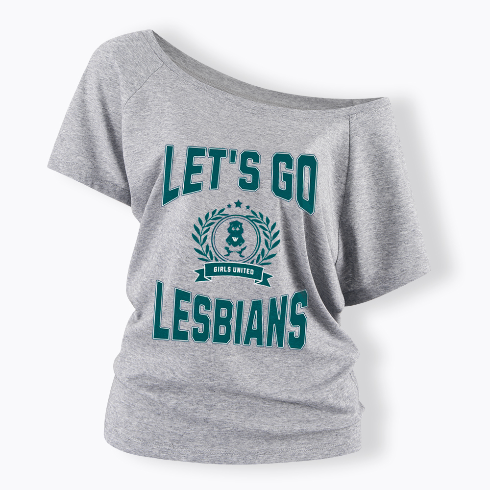 LET'S GO LESBIANS Off Shoulder T-Shirt