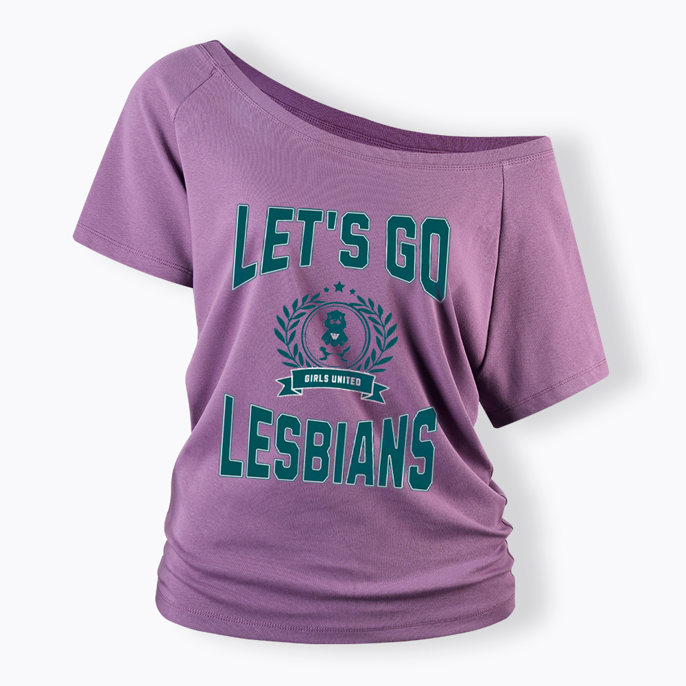 LET'S GO LESBIANS Off Shoulder T-Shirt