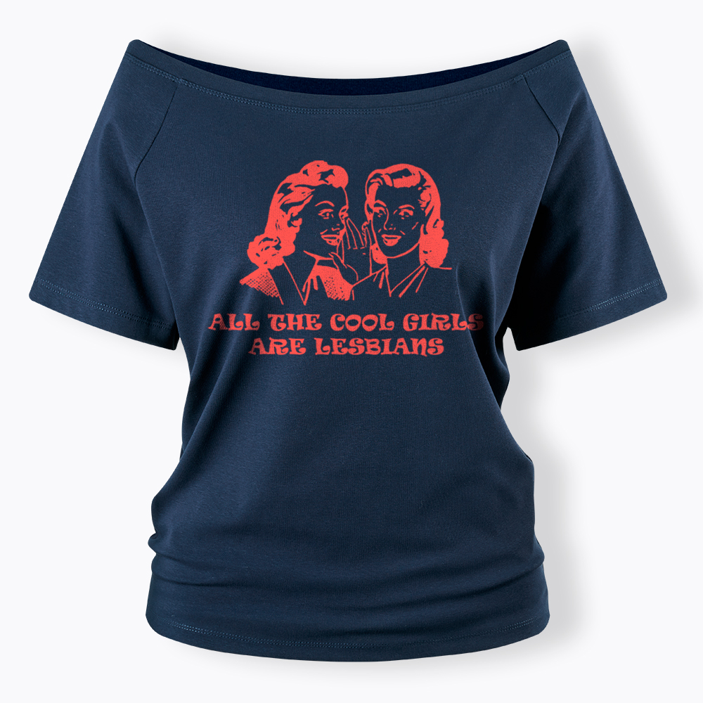 All Cool Girls Are Lesbians Off Shoulder T-Shirt