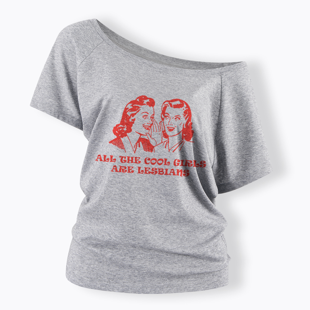 All Cool Girls Are Lesbians Off Shoulder T-Shirt