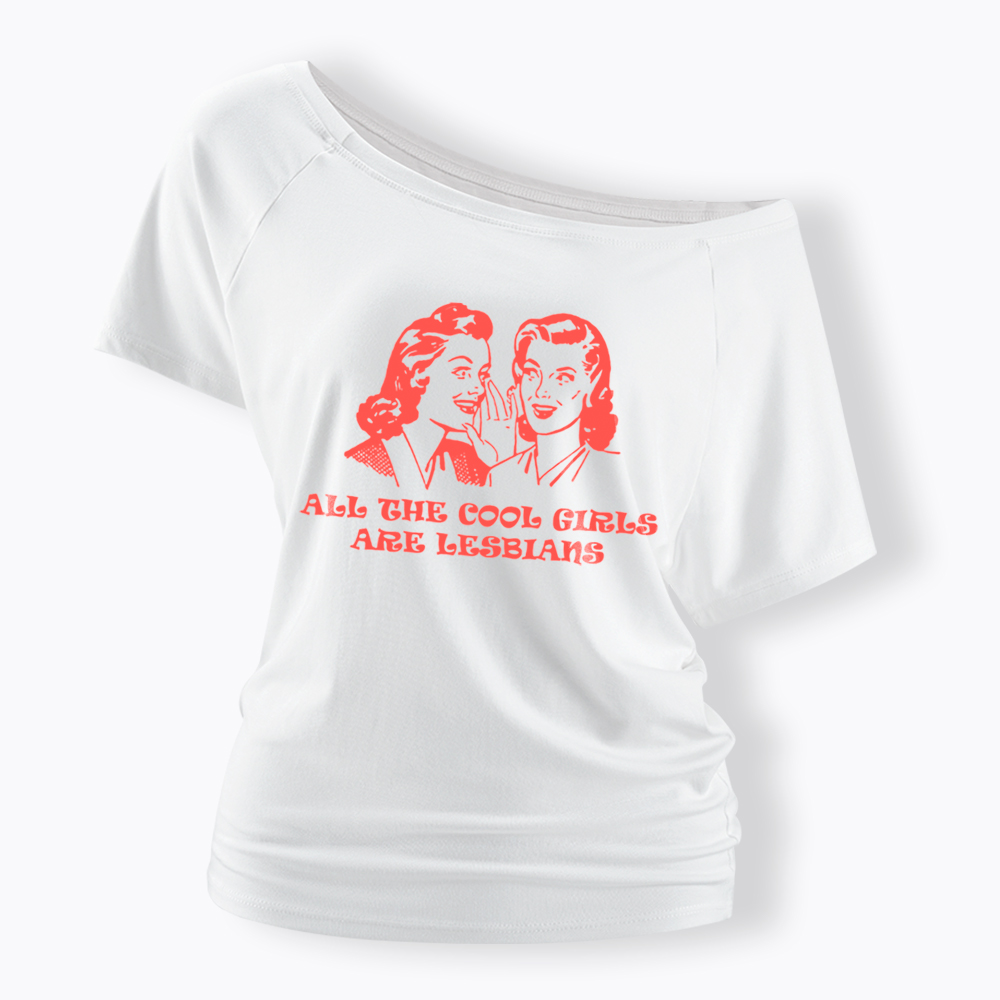 All Cool Girls Are Lesbians Off Shoulder T-Shirt