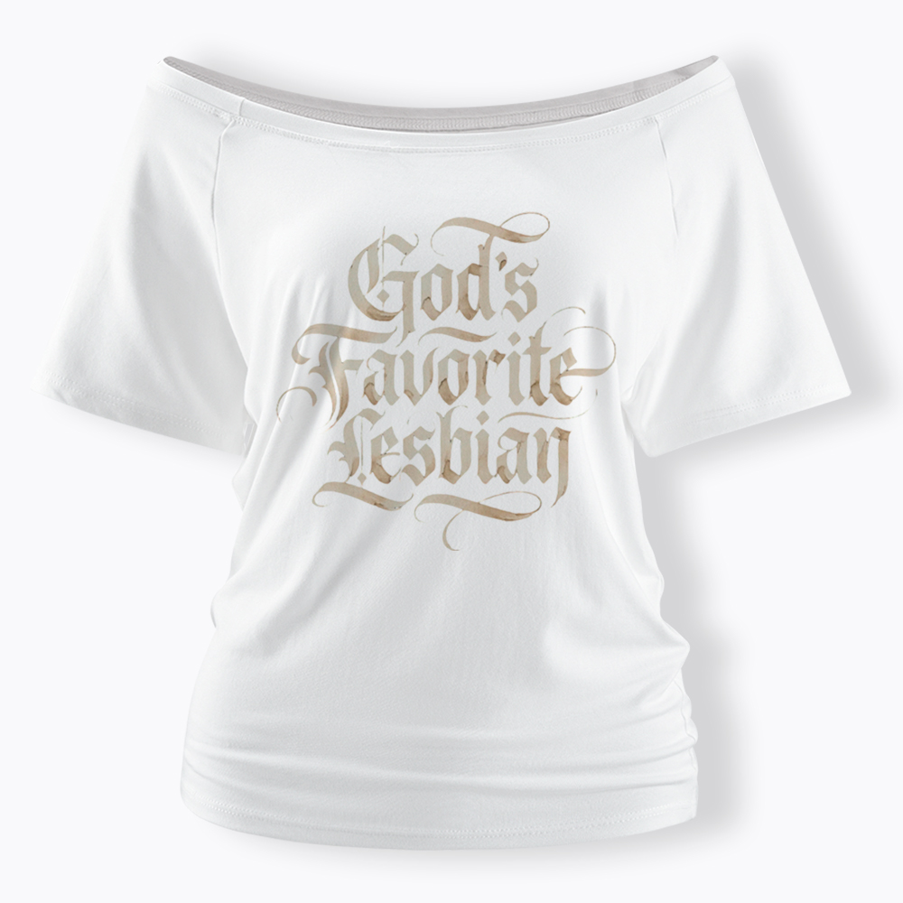 God's Favorite Lesbian Off Shoulder T-Shirt