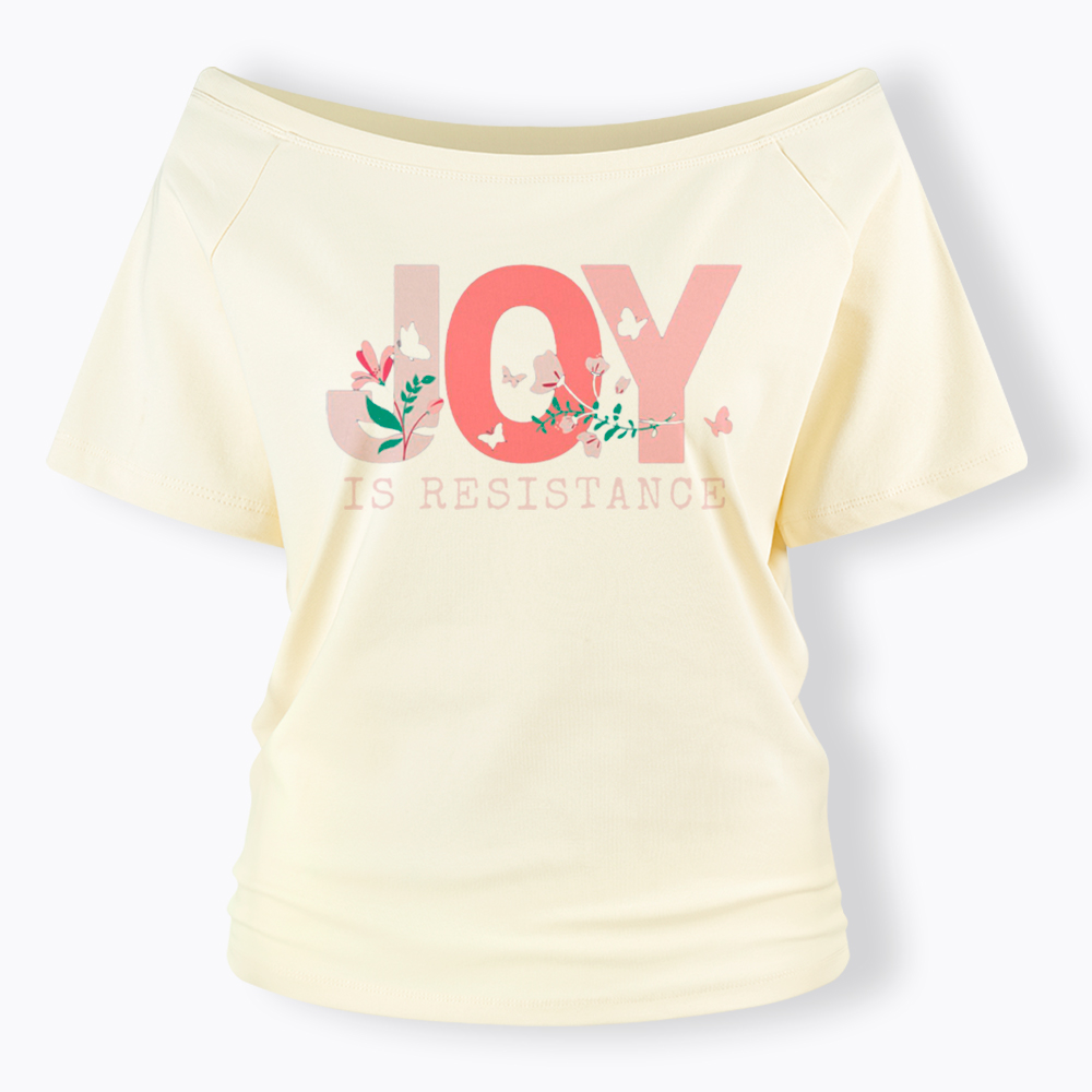 Joy is Resistance Off Shoulder T-Shirt