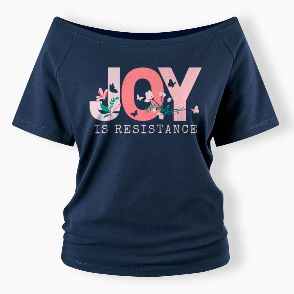 Joy is Resistance Off Shoulder T-Shirt