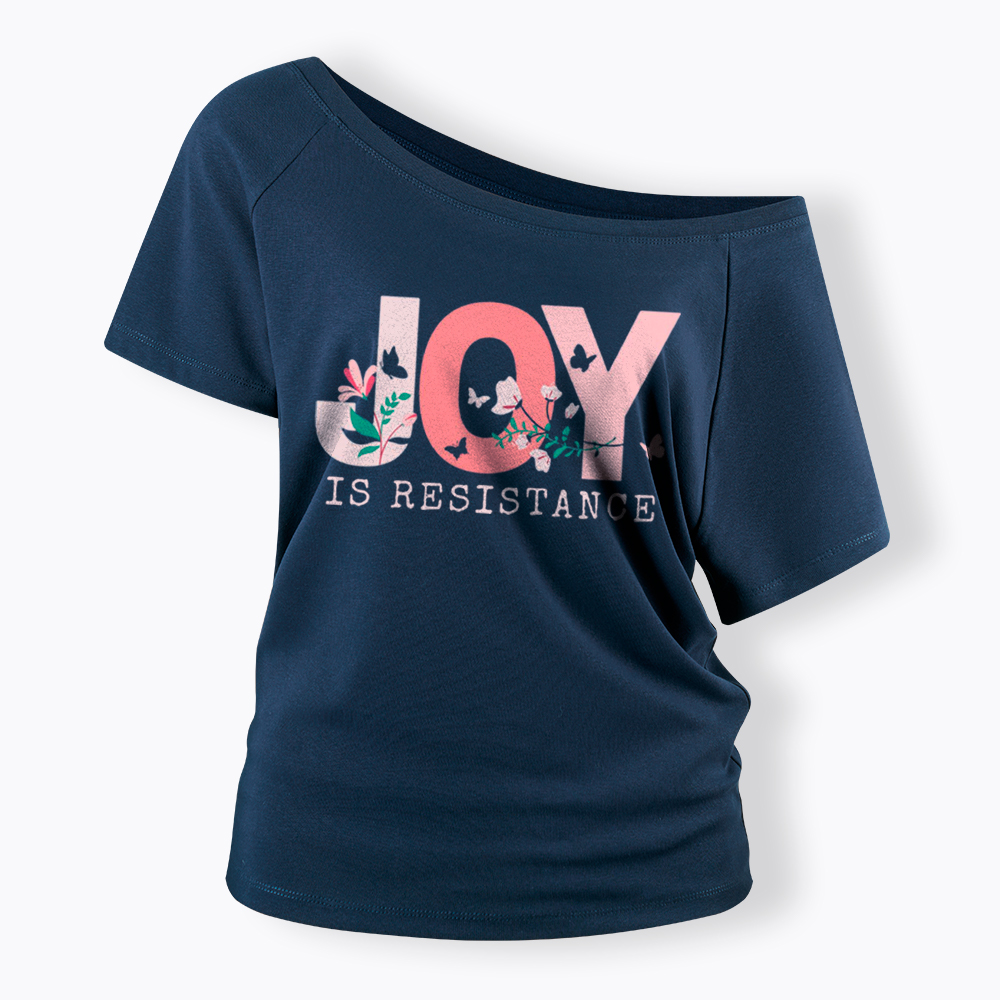 Joy is Resistance Off Shoulder T-Shirt