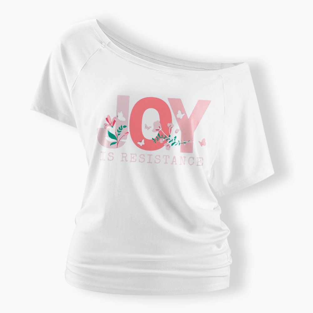 Joy is Resistance Off Shoulder T-Shirt