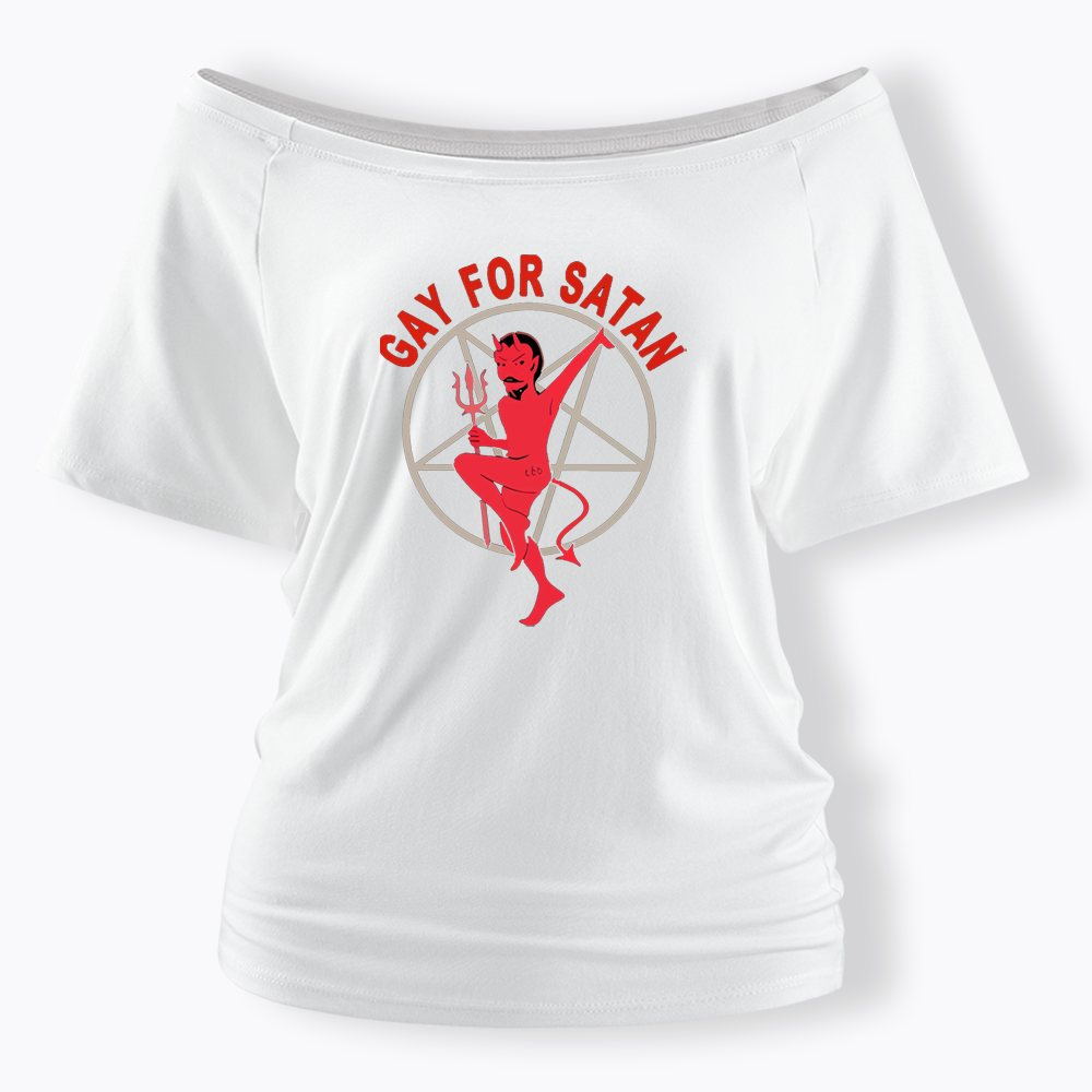 Gay For Satan Off Shoulder T-shirt