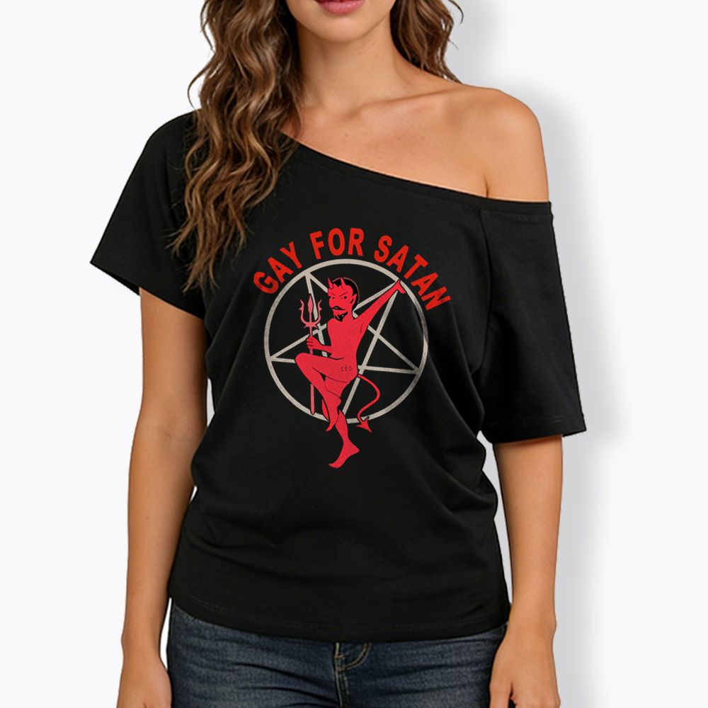 Gay For Satan Off Shoulder T-shirt