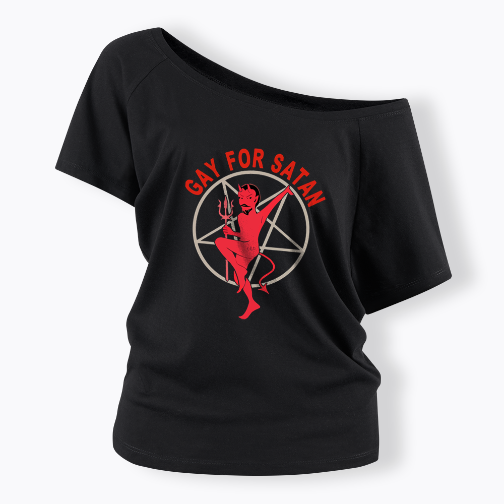 Gay For Satan Off Shoulder T-shirt
