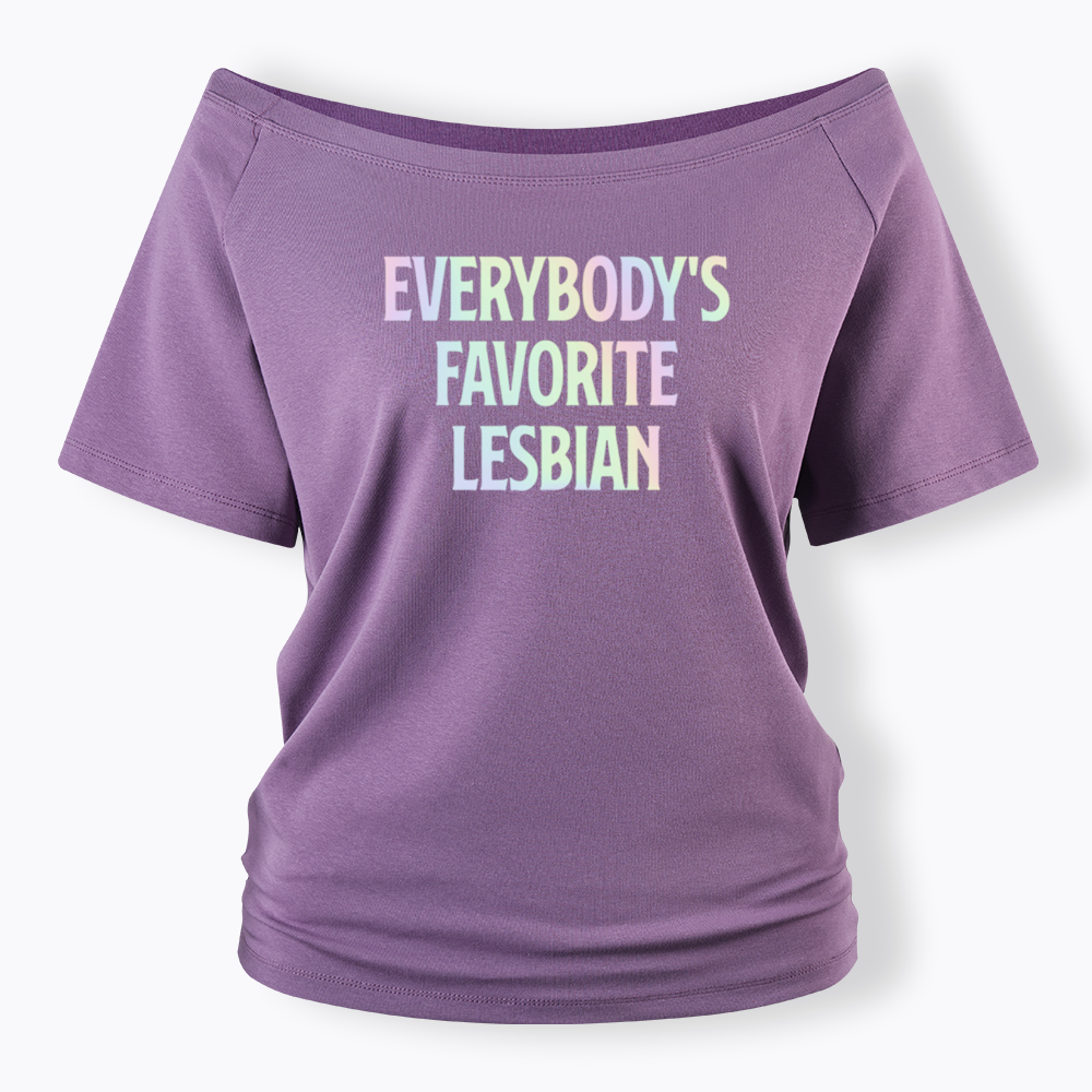 Everybody's Favorite Lesbian Off Shoulder T-shirt