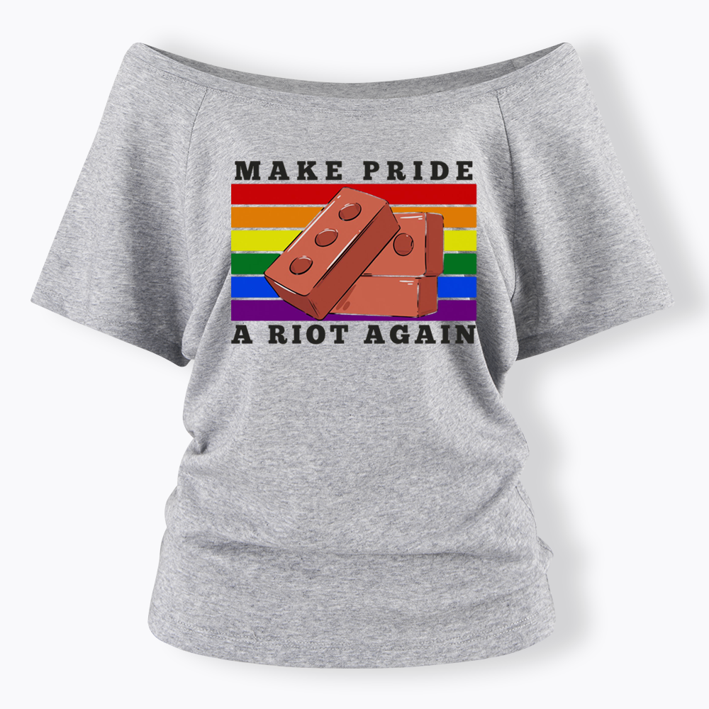 Make Pride A Riot Again Off Shoulder T-shirt