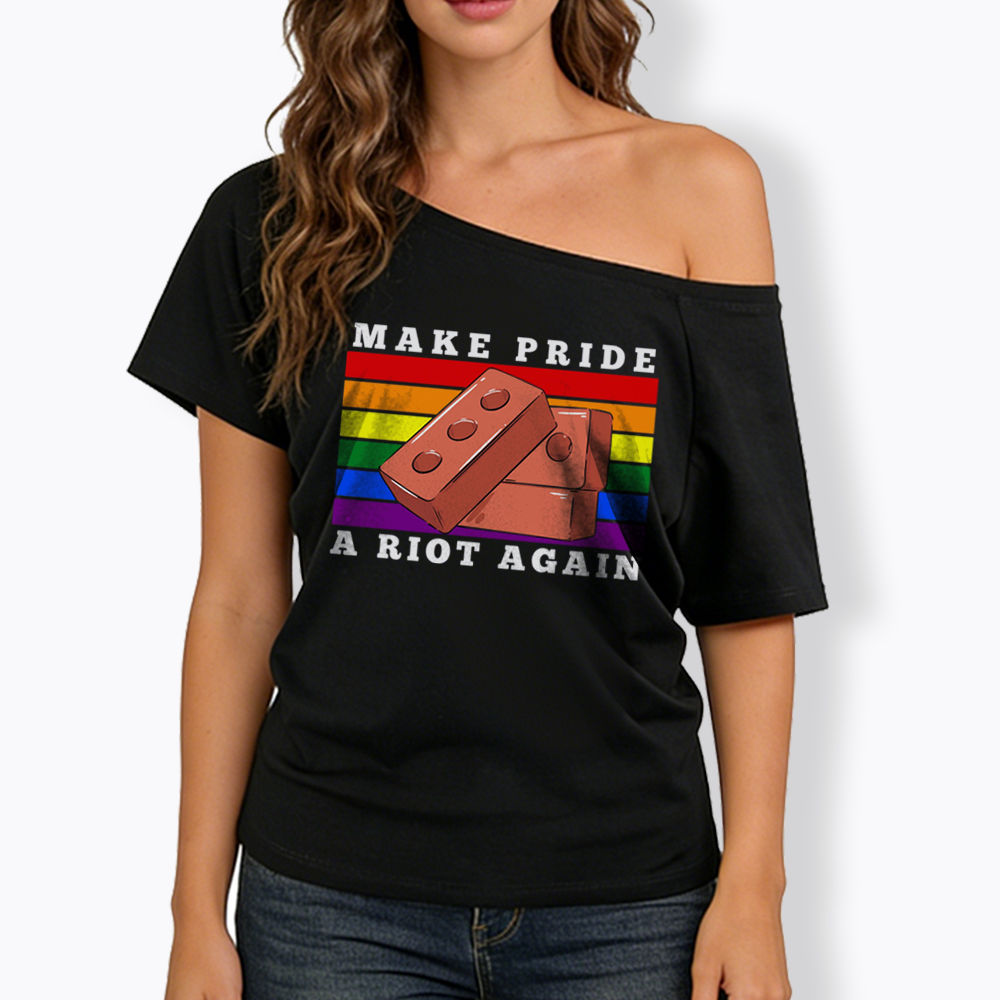 Make Pride A Riot Again Off Shoulder T-shirt