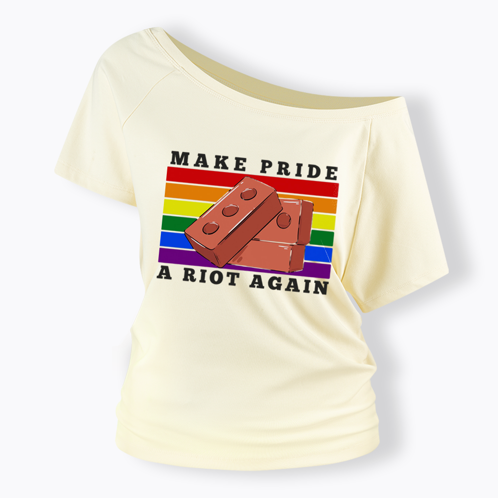 Make Pride A Riot Again Off Shoulder T-shirt
