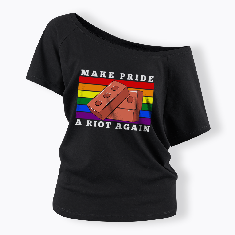 Make Pride A Riot Again Off Shoulder T-shirt