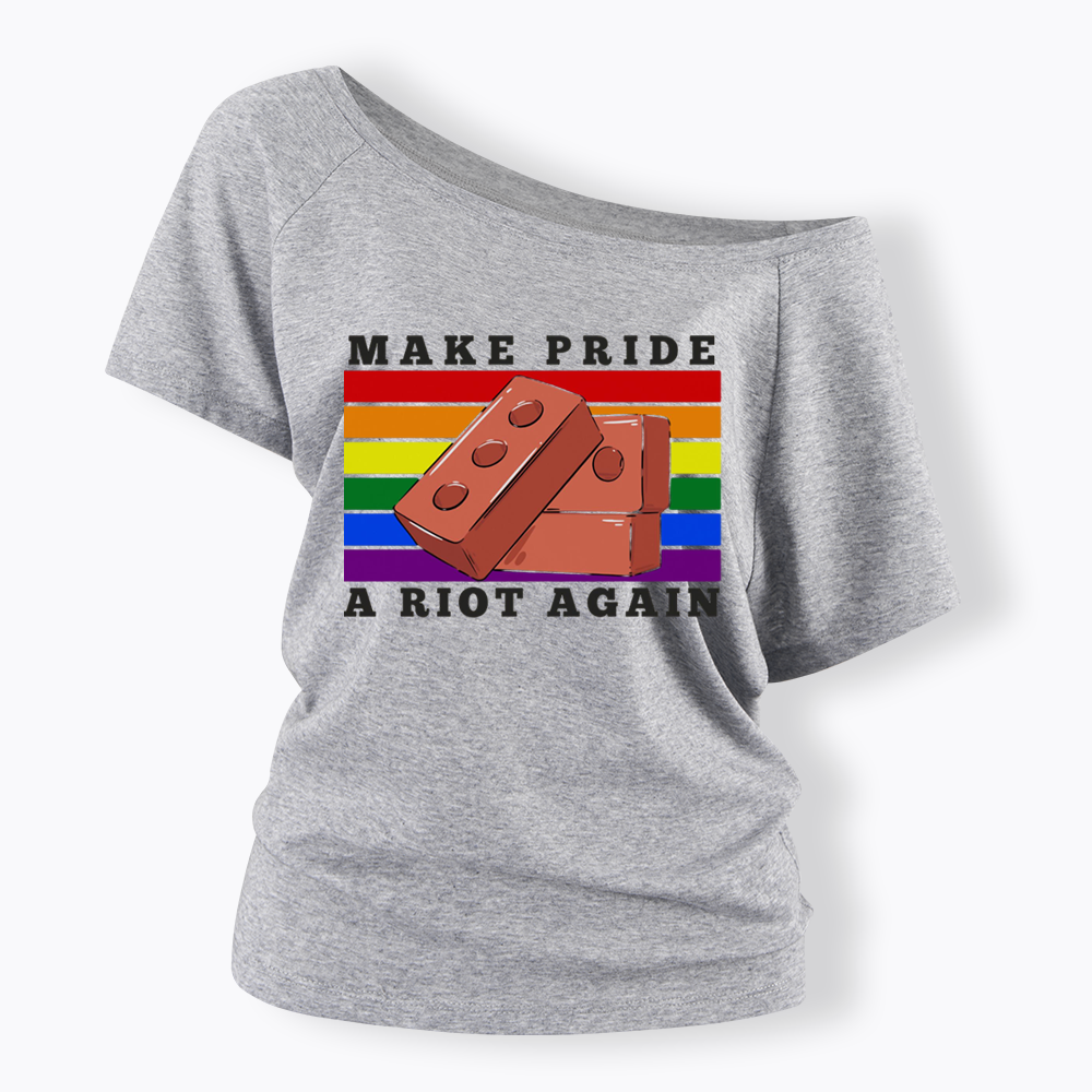 Make Pride A Riot Again Off Shoulder T-shirt