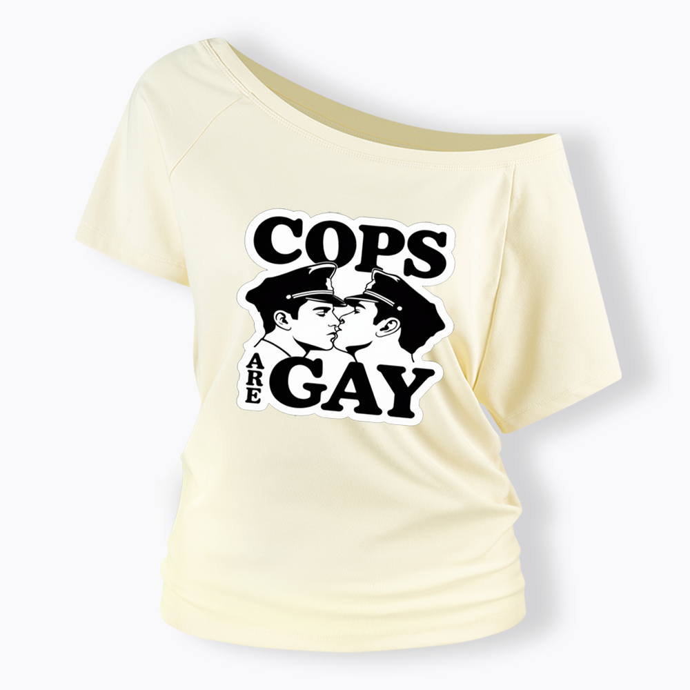 Cops Are Gay Off Shoulder T-shirt