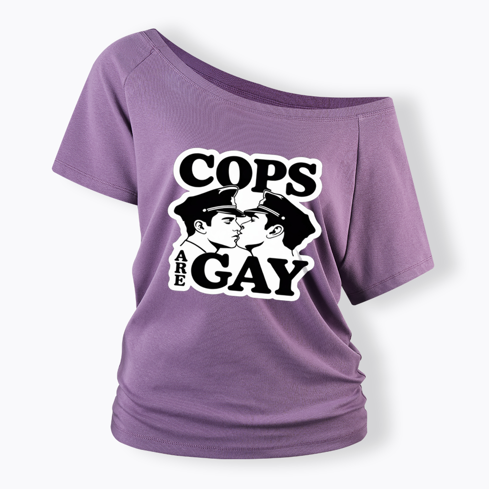 Cops Are Gay Off Shoulder T-shirt