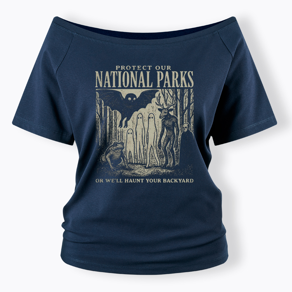 Protect Our National Parks or We'll Haunt Your Backyard Off Shoulder T-Shirt
