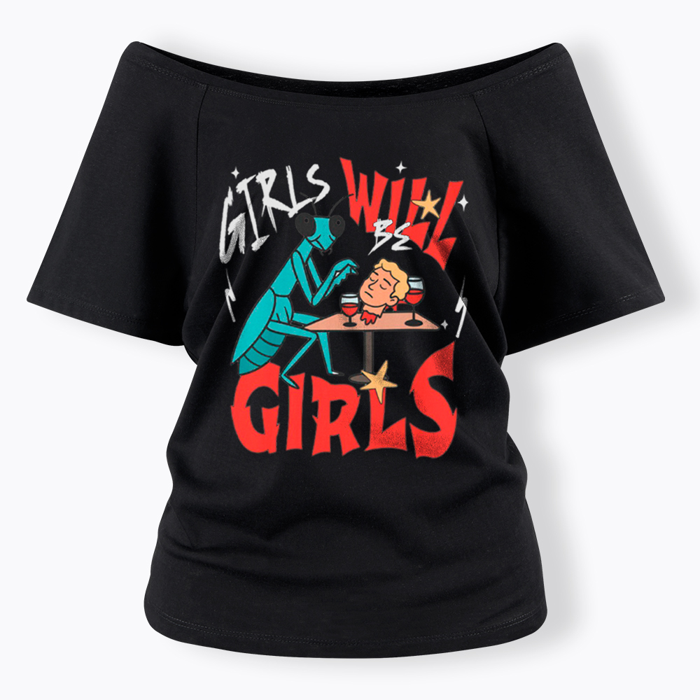 Girls Will Be Girls Praying Mantis Off Shoulder T-Shirt