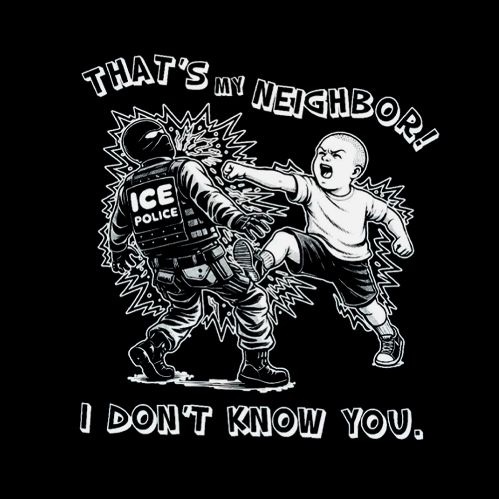 That's My Neighbor NO ICE Off Shoulder T-Shirt