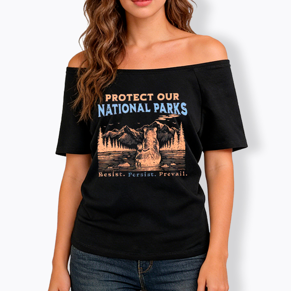 Protect Our National Parks Off Shoulder T-Shirt