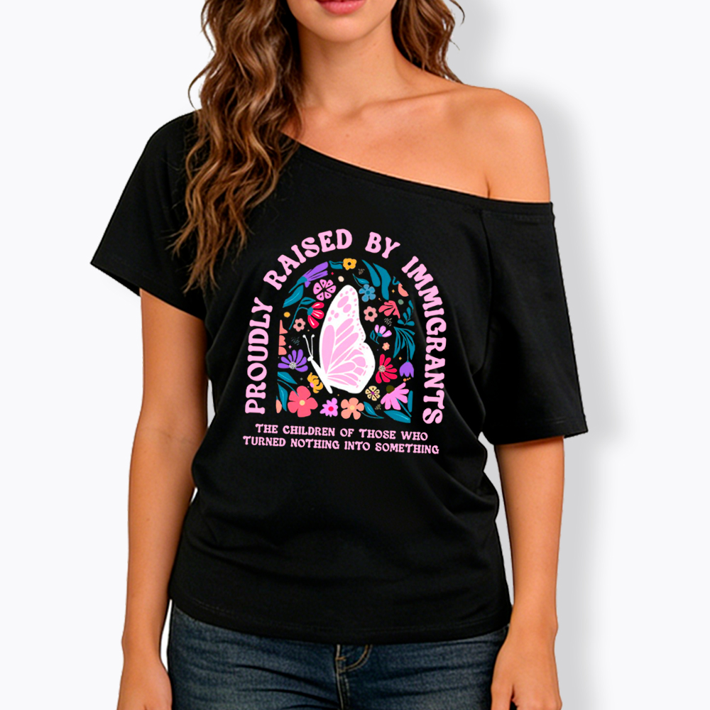 Proud Daughter of Immigrants Off Shoulder T-Shirt