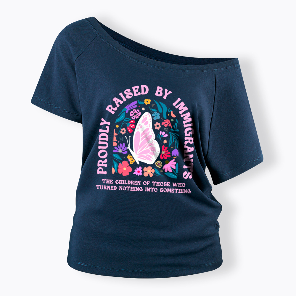 Proud Daughter of Immigrants Off Shoulder T-Shirt
