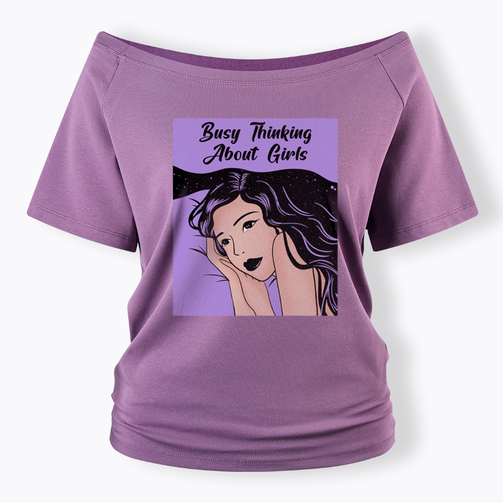 Busy Thinking About Girls Off Shoulder T-Shirt