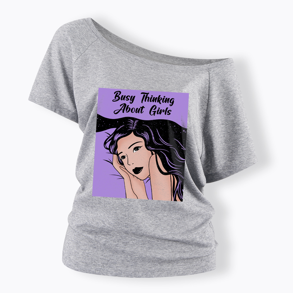 Busy Thinking About Girls Off Shoulder T-Shirt