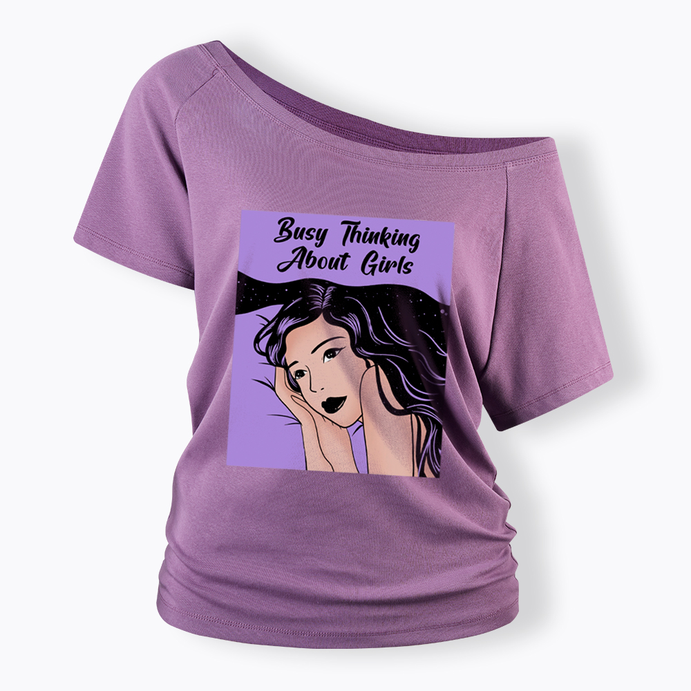 Busy Thinking About Girls Off Shoulder T-Shirt