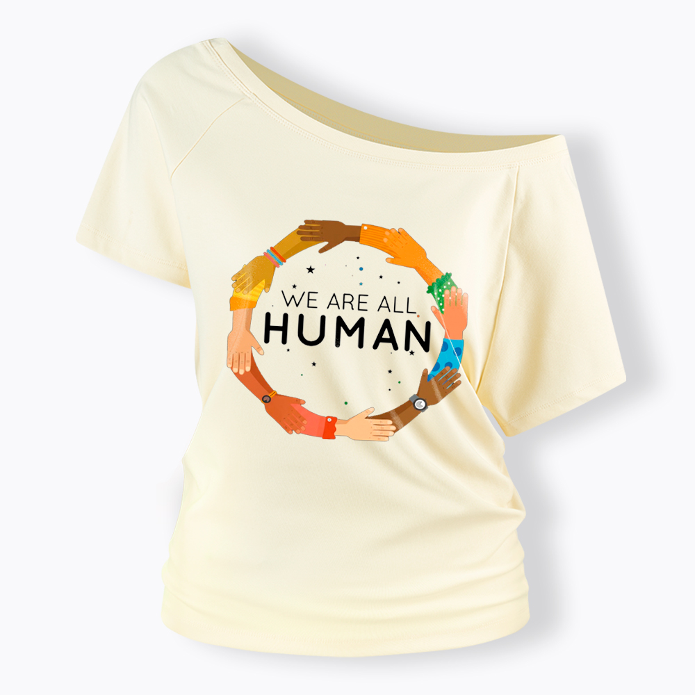 We Are All Human Racial Justice Human Equality Inclusion Off Shoulder T-Shirt