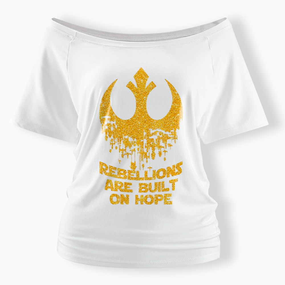 Rebellions Are Built On Hope Off Shoulder T-Shirt