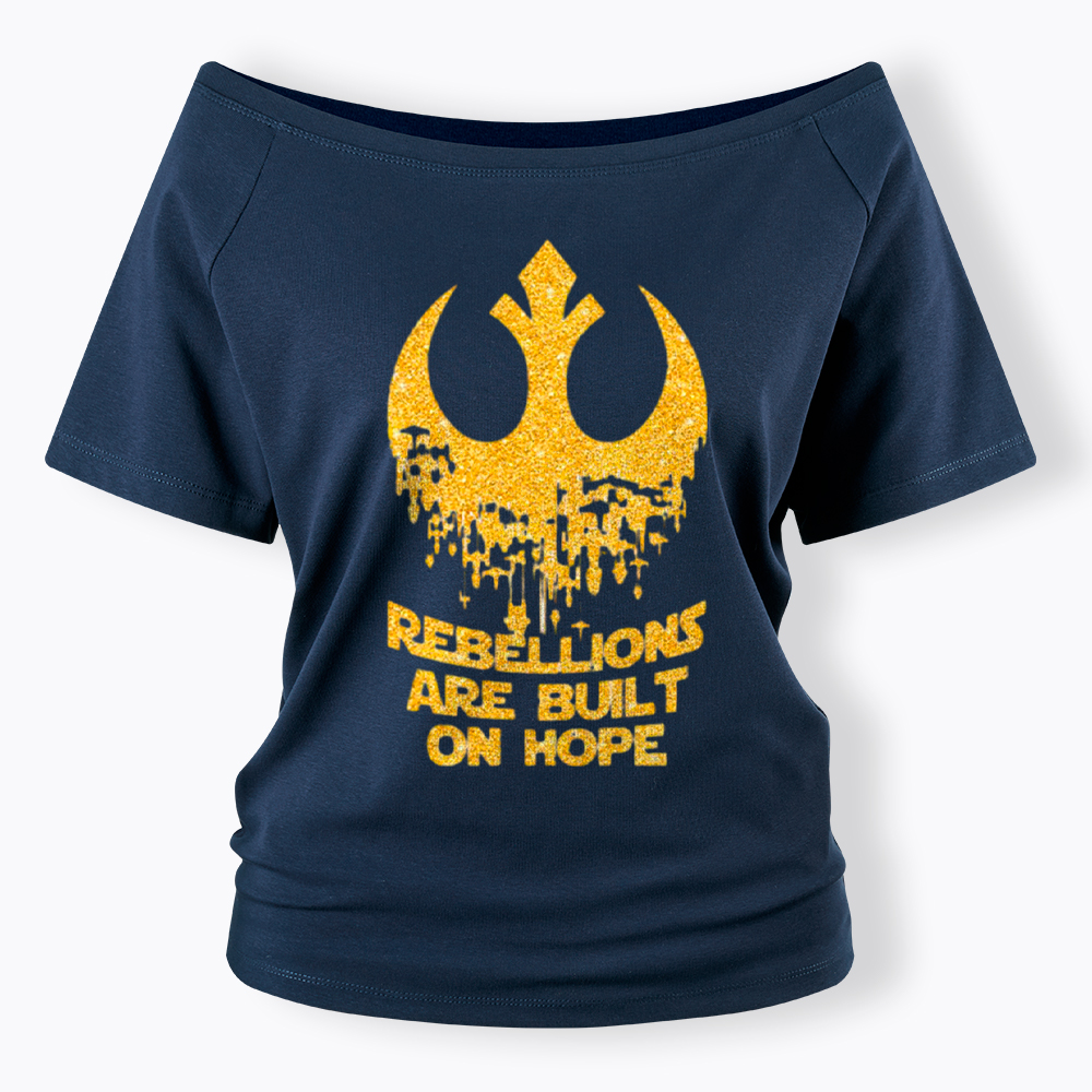 Rebellions Are Built On Hope Off Shoulder T-Shirt