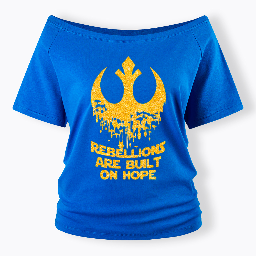 Rebellions Are Built On Hope Off Shoulder T-Shirt