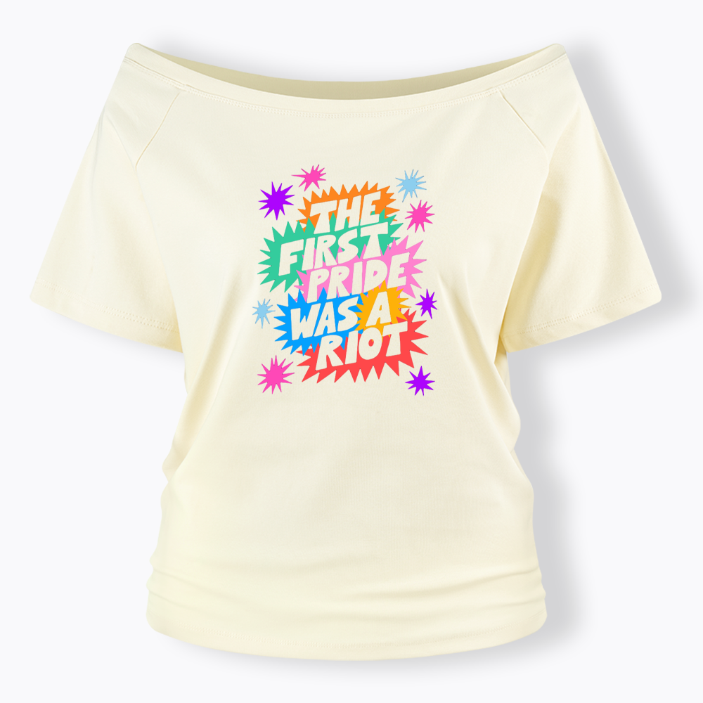 The First Pride Was A Riot Off Shoulder T-shirt