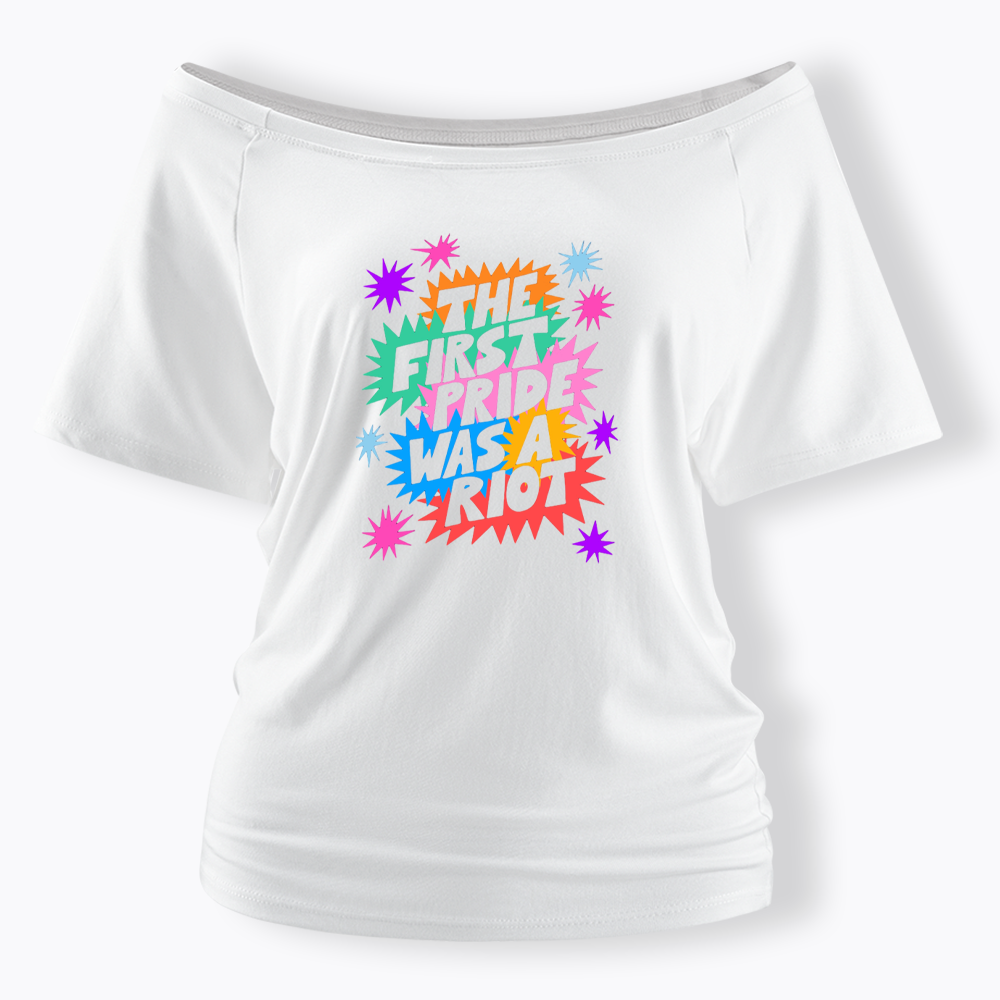 The First Pride Was A Riot Off Shoulder T-shirt