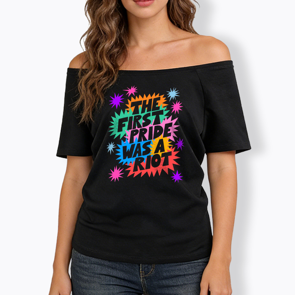 The First Pride Was A Riot Off Shoulder T-shirt
