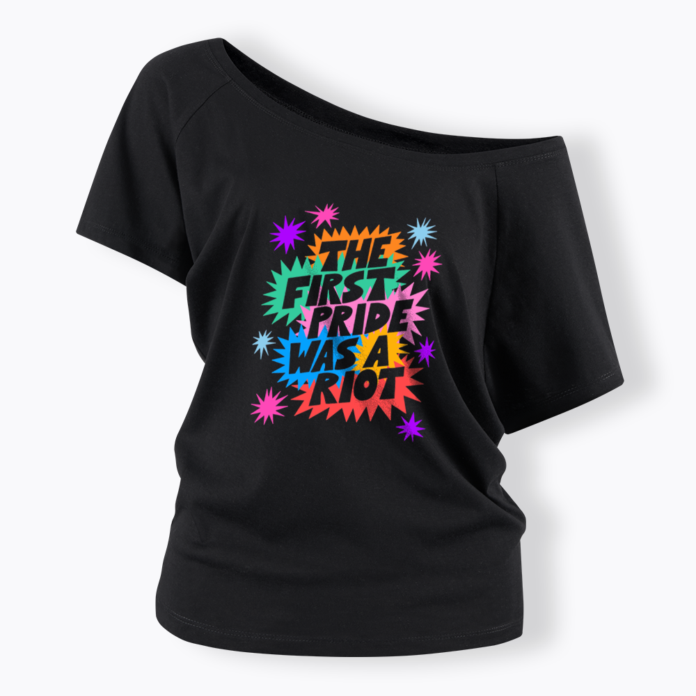 The First Pride Was A Riot Off Shoulder T-shirt