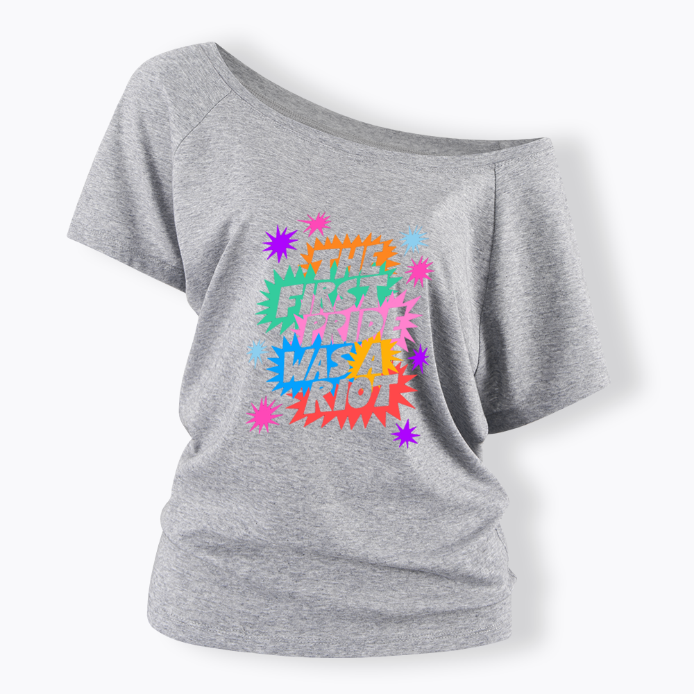 The First Pride Was A Riot Off Shoulder T-shirt